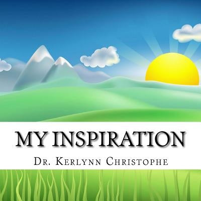 My Inspiration by Christophe, Kerlynn
