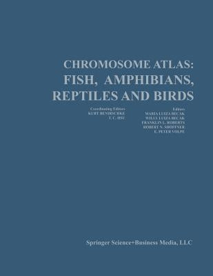 Chromosome Atlas: Fish, Amphibians, Reptiles, and Birds: Volume 2 by Benirschke, Kurt