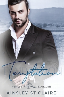 Temptation: A Second Chance Billionaire Romance by St Claire, Ainsley