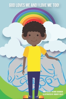 God Loves Me and I Love Me Too! by Coles, Robert