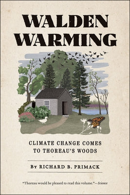 Walden Warming: Climate Change Comes to Thoreau's Woods by Primack, Richard B.