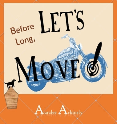 Before Long: Let's Move! by Arkinsly, Auralee