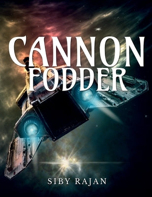 Cannon Fodder by Rajan, Siby