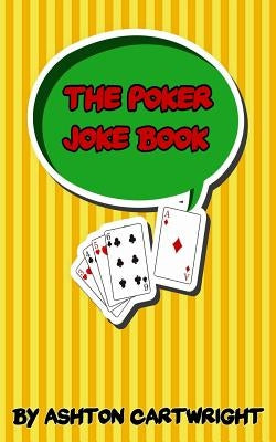 The Poker Joke Book by Cartwright, Ashton