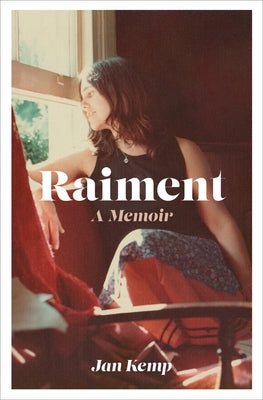 Raiment: A Memoir by Kemp, Jan