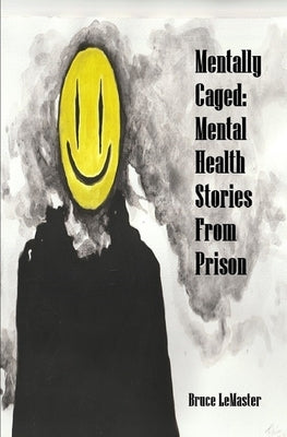 Mentally Caged: Mental Health Stories from Prison by Banks, Erin