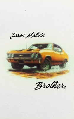 Brother, by Melvin, Jason
