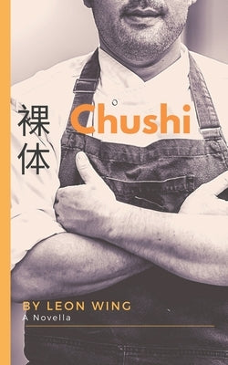 Chushi by Wing, Leon