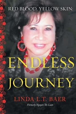 Red Blood, Yellow Skin - Endless Journey by Baer, Linda L. T.