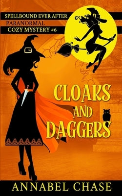 Cloaks and Daggers by Chase, Annabel