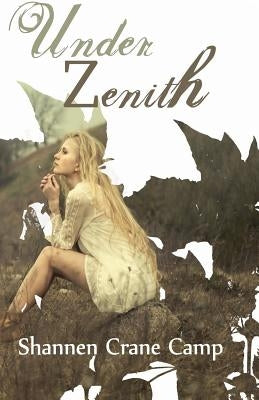 Under Zenith by Camp, Shannen Crane