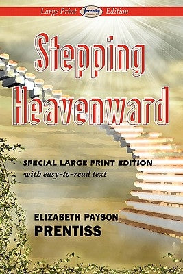 Stepping Heavenward by Prentiss, Elizabeth Payson