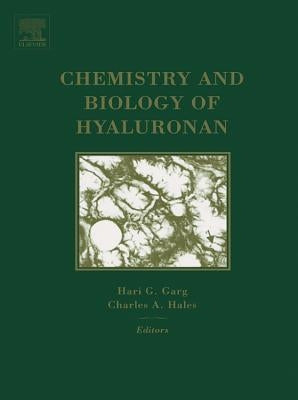 Chemistry and Biology of Hyaluronan by Garg, Hari G.