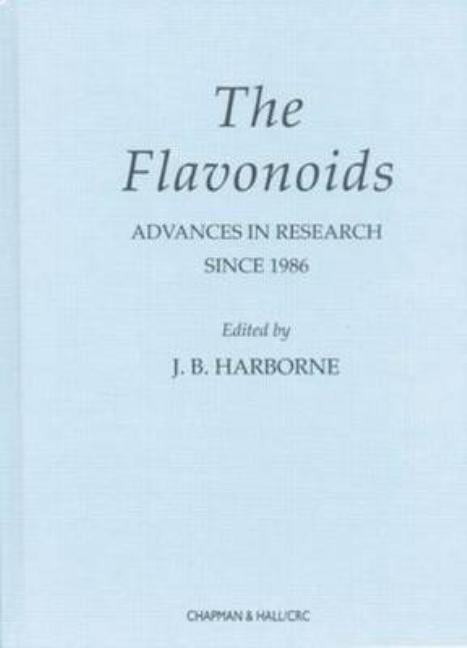 The Flavonoids Advances in Research Since 1986 by Harborne, J. B.