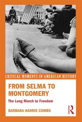 From Selma to Montgomery: The Long March to Freedom by Combs, Barbara Harris