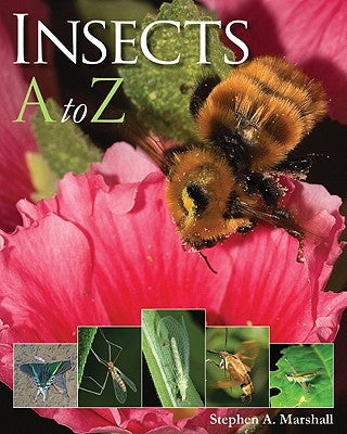 Insects A to Z by Marshall, Stephen A.