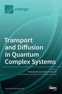 Transport and Diffusion in Quantum Complex Systems by Bordone, Paolo