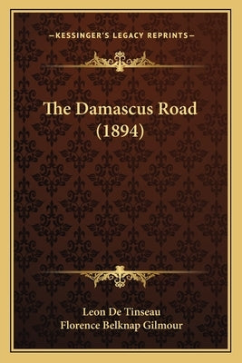 The Damascus Road (1894) by Tinseau, Leon De
