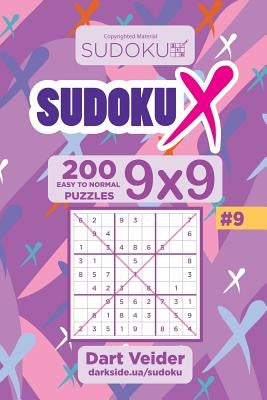 Sudoku X - 200 Easy to Normal Puzzles 9x9 (Volume 9) by Veider, Dart