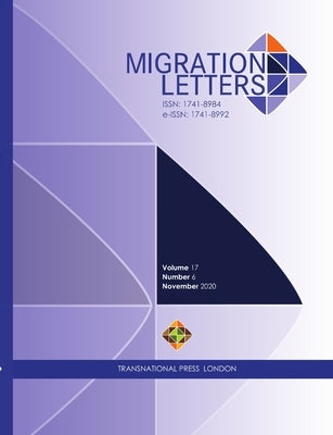 Migration Letters, Volume 17 Number 6 (2020) by Sirkeci, Ibrahim