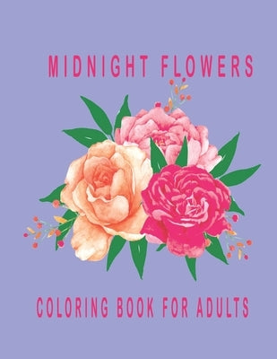 Midnight Flowers coloring book for Adult: Flowers Vintage Grayscale Art Coloring Book for Adults by Damian, Rayan