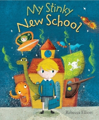 My Stinky New School by Elliott, Rebecca