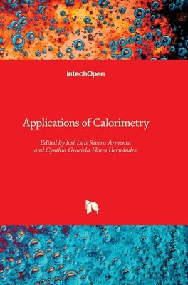 Applications of Calorimetry by Rivera Armenta, Jose Luis
