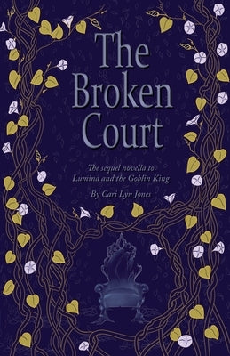 The Broken Court by Jones, Cari Lyn
