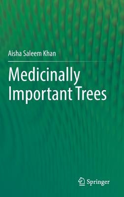 Medicinally Important Trees by Khan, Aisha Saleem