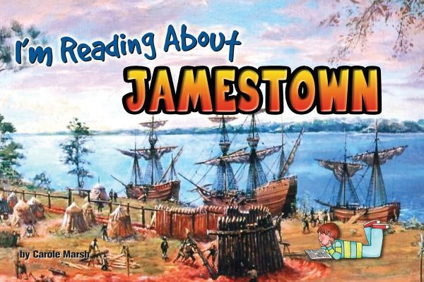 I'm Reading about Jamestown by Marsh, Carole