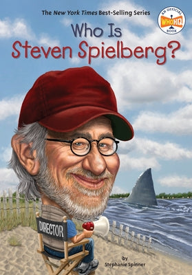 Who Is Steven Spielberg? by Spinner, Stephanie