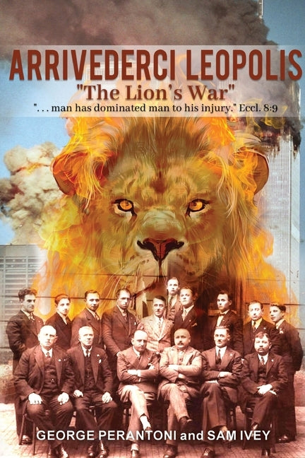 Arrivederci Leopolis: The Lion's War by Perantoni, George