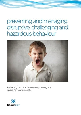 Preventing & Managing Disruptive Behaviour in Children by Hardy, Philip N.