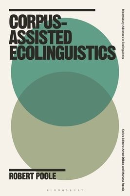 Corpus-Assisted Ecolinguistics by Poole, Robert
