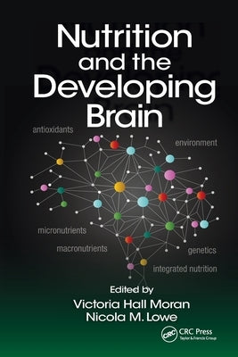 Nutrition and the Developing Brain by Moran, Victoria Hall