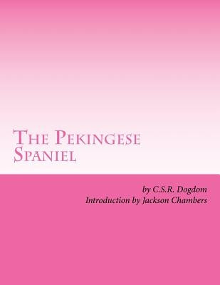 The Pekingese Spaniel by Chambers, Jackson