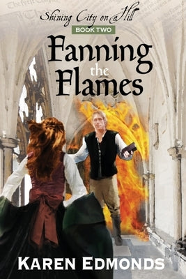 Fanning the Flames by Edmonds, Karen