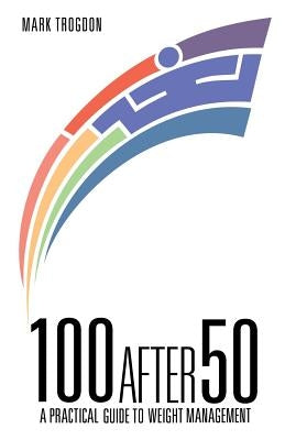 100 After 50 by Trogdon, Mark