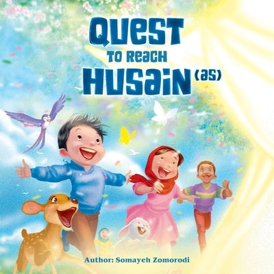 The Quest for Husain (as) by Zomorodi, Somayeh