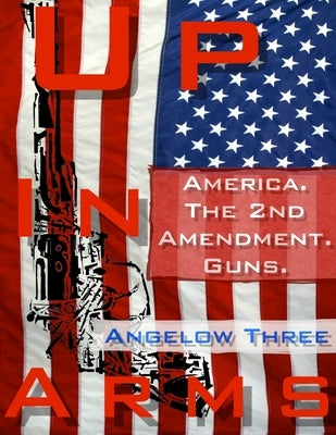 Up In Arms by Three, Angelow