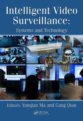 Intelligent Video Surveillance: Systems and Technology by Ma, Yunqian
