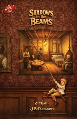 Shadows in the Beams by Corgard, J. B.