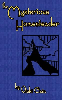 The Mysterious Homesteader: A Sherlock Holmes Story by Wagoner, Treden