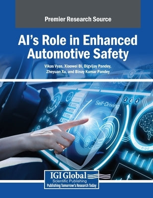 AI's Role in Enhanced Automotive Safety by Vyas, Vikas
