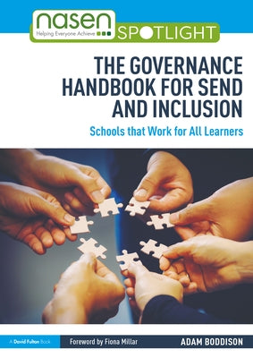 The Governance Handbook for SEND and Inclusion: Schools that Work for All Learners by Boddison, Adam