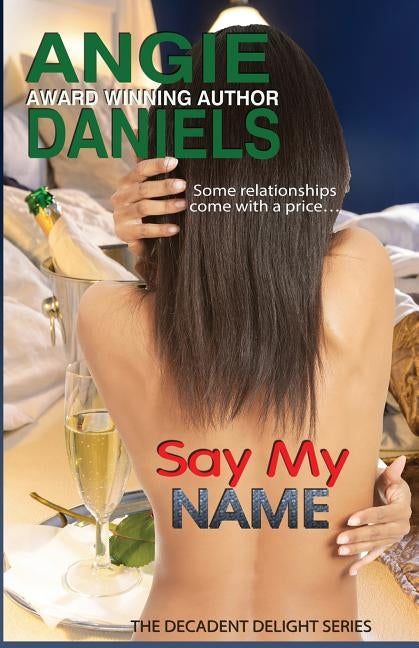 Say My Name: Decadent Delight by Daniels, Angie