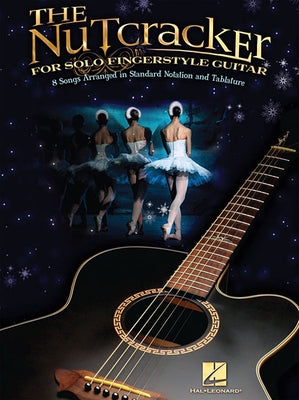 The Nutcracker for Solo Guitar by Tchaikovsky, Pyotr Il'yich