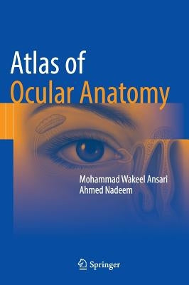 Atlas of Ocular Anatomy by Ansari, Mohammad Wakeel
