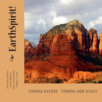 EarthSpirit!: Your Connection with Nature Can Save Your Life! by Komor, Christian R.