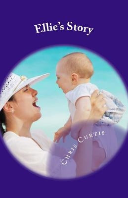 Ellie's Story by Curtis, Chris Davies